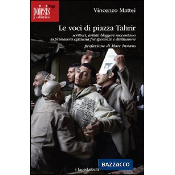 Voci di piazza Tahrir. Scrittori, artisti, bloggers, raccontano la primavera egi
