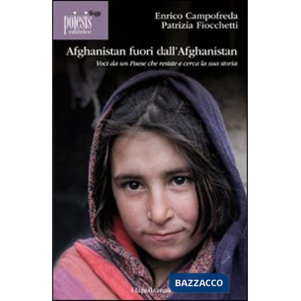 Afghanistan fuori dall'Afghanistan. Voci da un paese che resiste e cerca la sua 