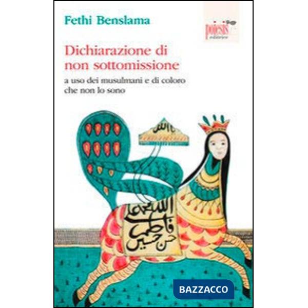 Dichiarazione di non sottomissione. A uso dei musulmani e di coloro che non lo s