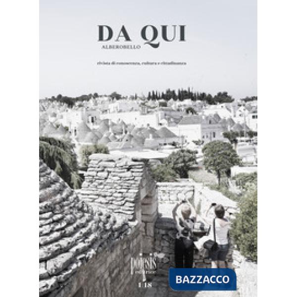 Da qui Alberobello. Rivista di conoscenza, cultura e cittadinanza. Vol. 1