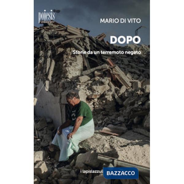 Dopo. Storie da un terremoto negato