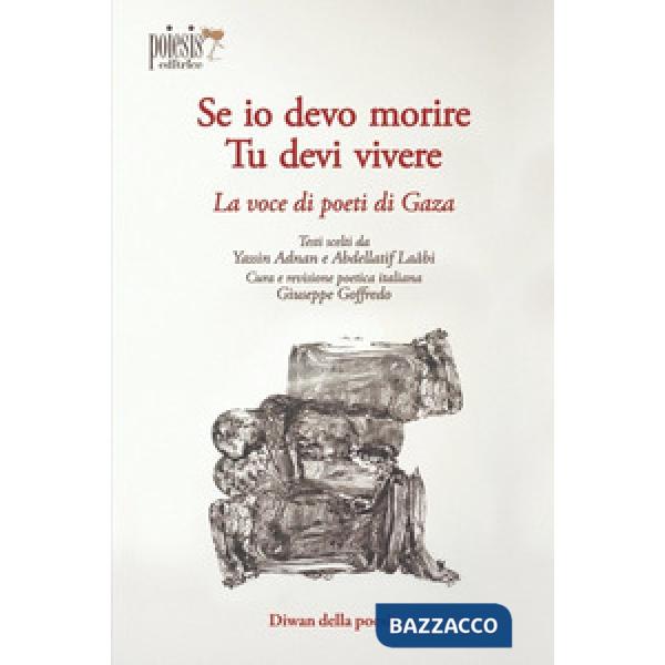Se io devo morire, tu devi vivere. La voce dei poeti di Gaza