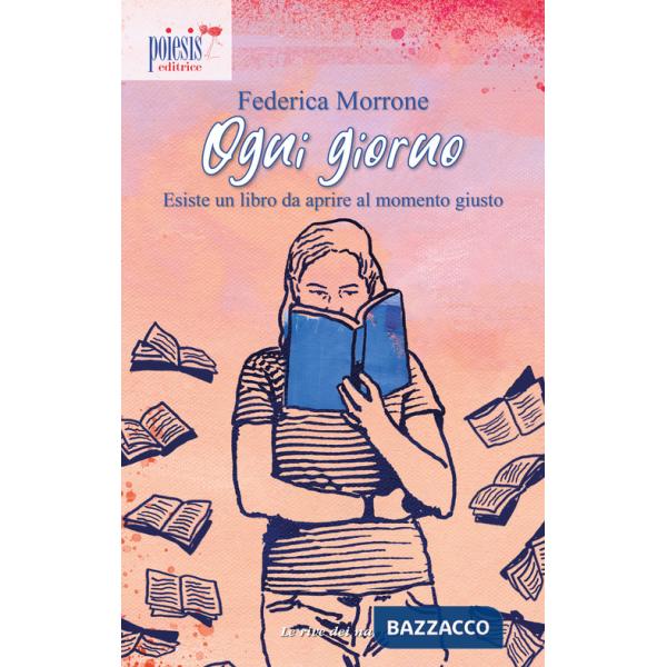 Ogni giorno. Esiste un libro da aprire al momento giusto