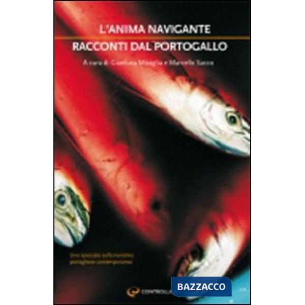 Anima navigante. Racconti dal Portogallo