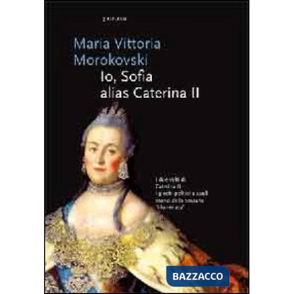 Io Sophie, alias Caterina II