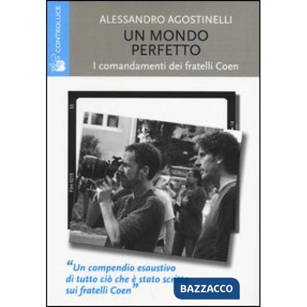 Mondo perfetto. I comandamenti dei fratelli Coen (Un)