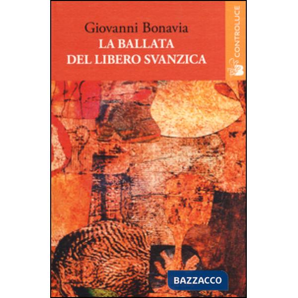 Ballata del libero Svanzica (La)