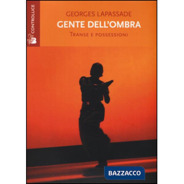 Gente dell'ombra. Transe e possessioni