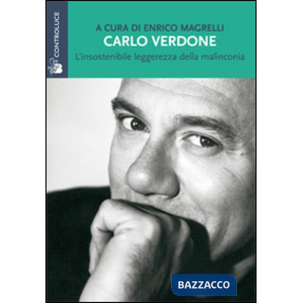 Carlo Verdone. L'insostenibile leggerezza della malinconia
