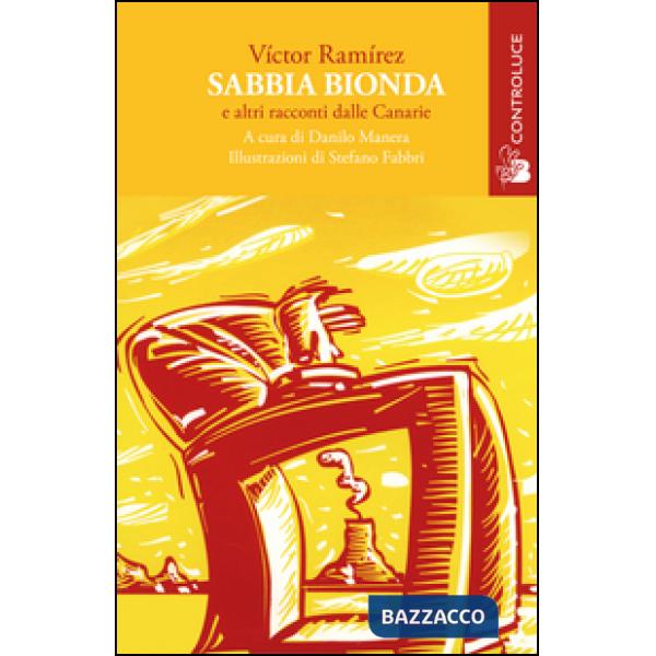 Sabbia bionda e altri racconti dalle Canarie
