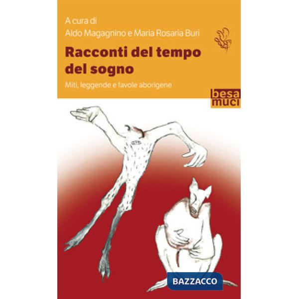 Racconti del tempo del sogno. Miti, leggende e favole aborigene
