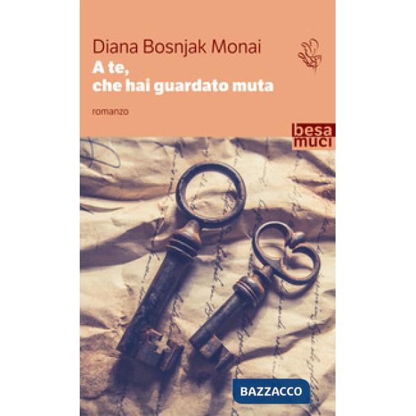 A te, che hai guardato muta