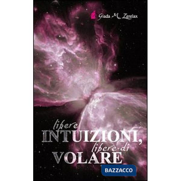 Libere intuizioni, libere di volare