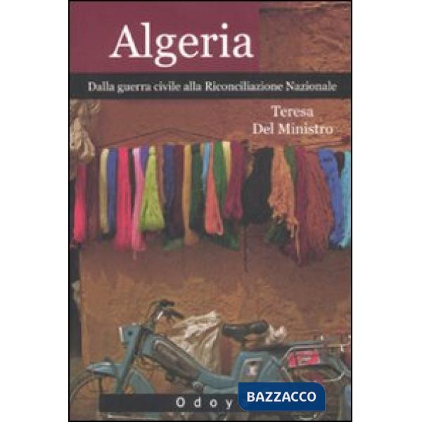 Algeria. Dalla guerra civile alla riconciliazione nazionale
