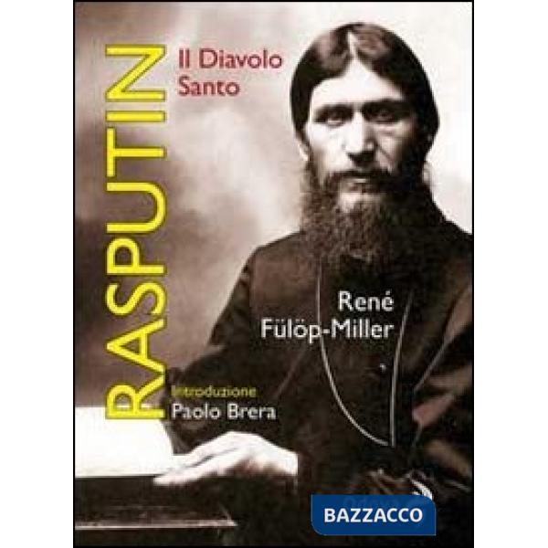 Rasputin. Il diavolo santo