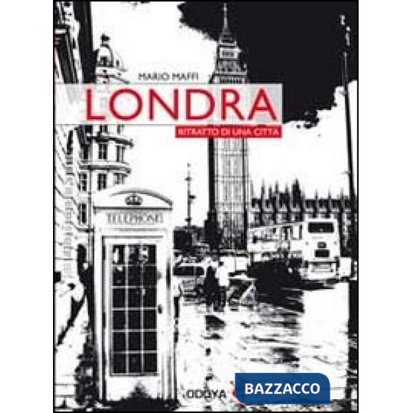 Londra. Ritratto di una città