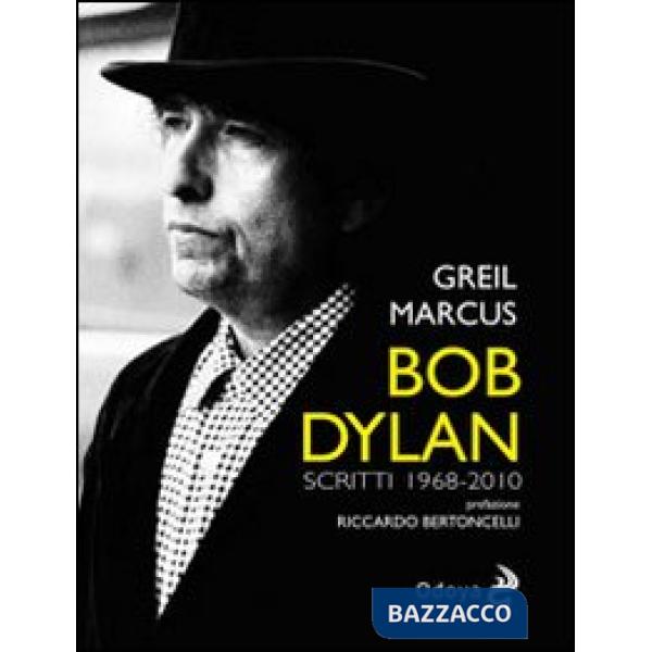 Bob Dylan. Scritti 1968-2010