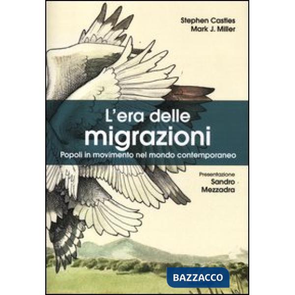 Era delle migrazioni. Popoli in movimento nel mondo contemporaneo (L')