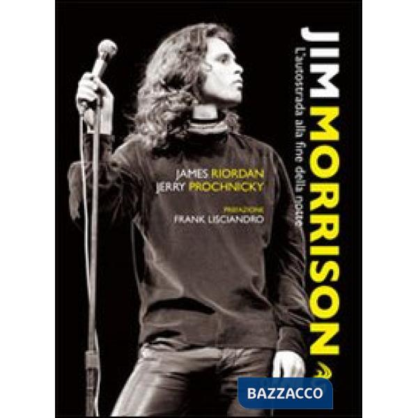 Jim Morrison. L'autostrada alla fine della notte
