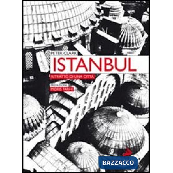 Istanbul. Ritratto di una città