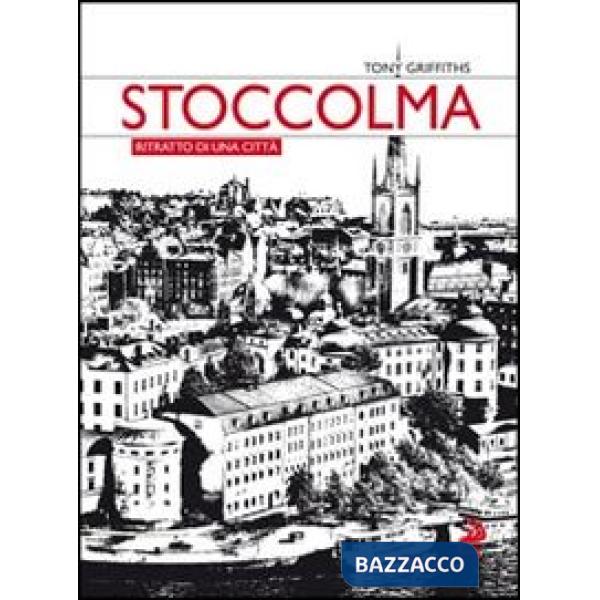 Stoccolma. Ritratto di una città