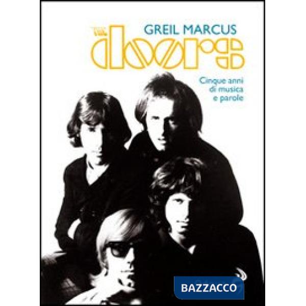 Doors. Cinque anni di musica e parole (The)