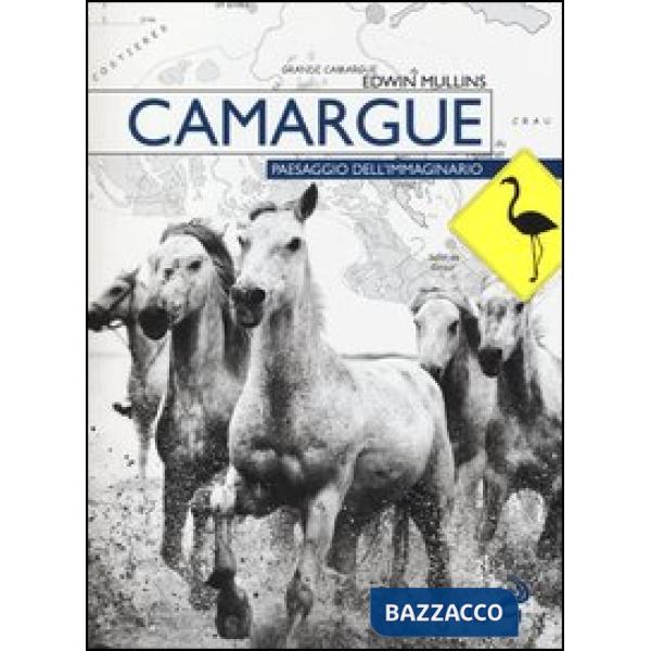 Camargue. Paesaggio dell'immaginario