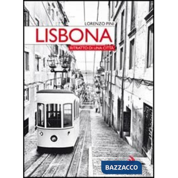 Lisbona. Ritratto di una città