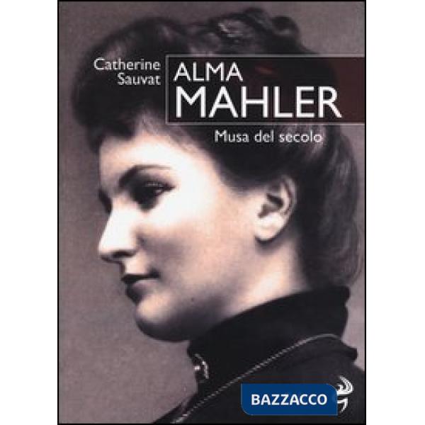 Alma Mahler. Musa del secolo