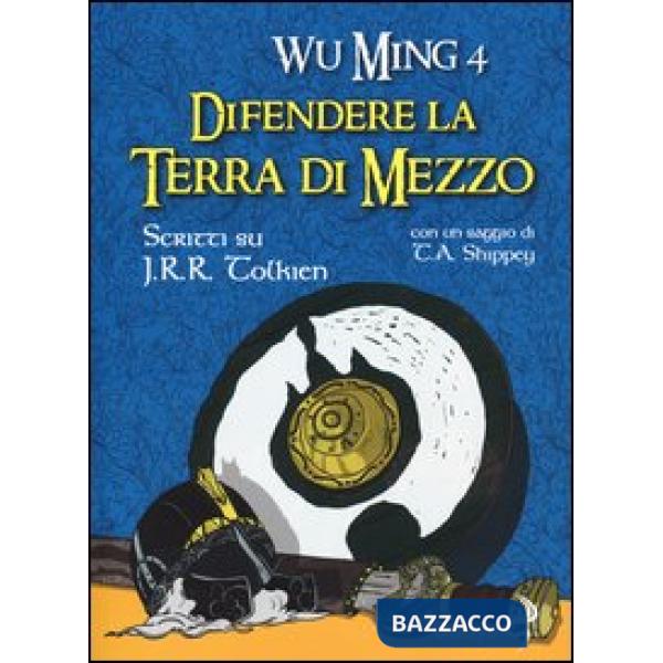 Difendere la terra di mezzo. Scritti su J. R. R. Tolkien