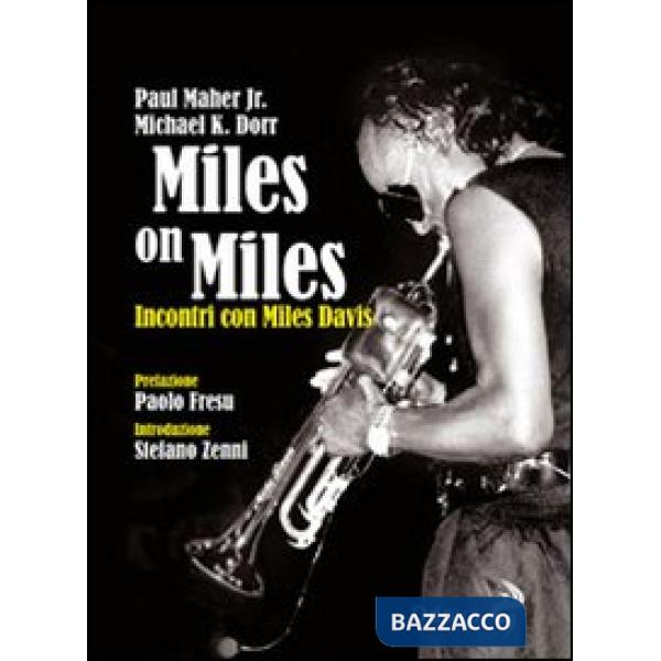Miles on Miles. Incontri con Miles Davis