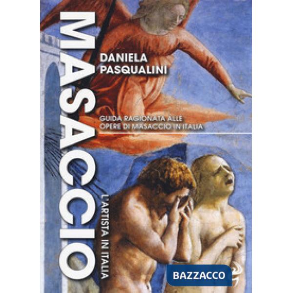 Masaccio. L'artista in Italia