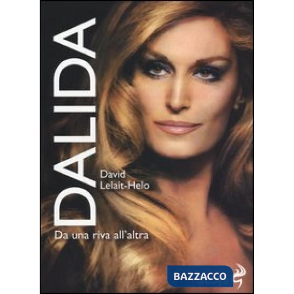 Dalida. Da una riva all'altra