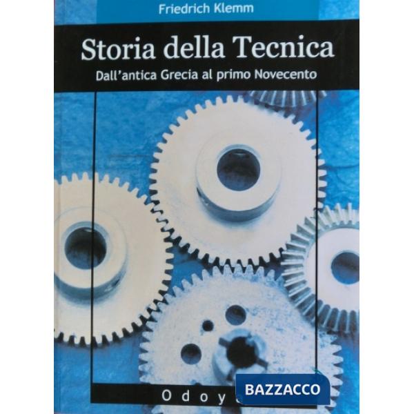 Storia della tecnica. Dall'antica Grecia al primo Novecento
