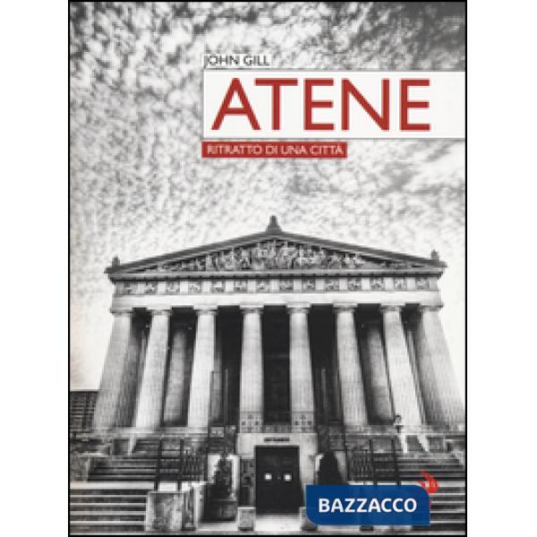 Atene. Ritratto di una città