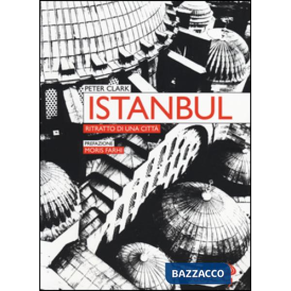 Istanbul. Ritratto di una città