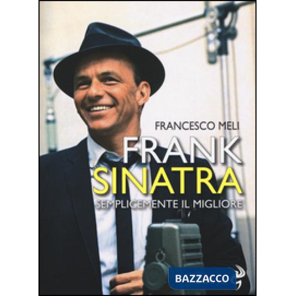 Frank Sinatra. Semplicemente il migliore