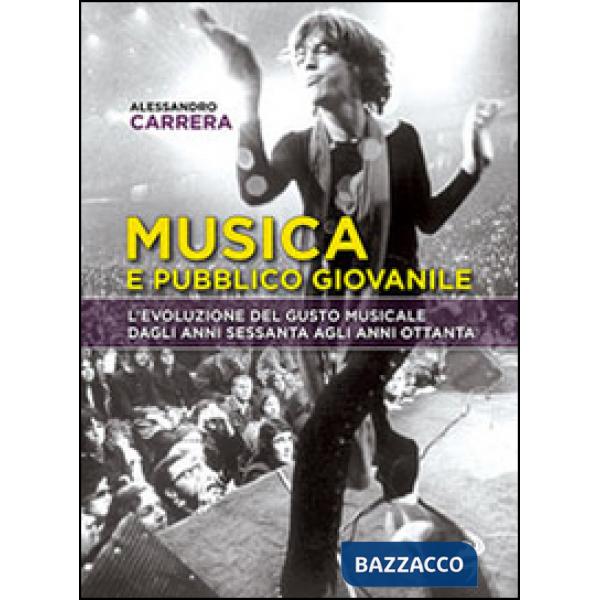 Musica e pubblico giovanile. L'evoluzione del gusto musicale dagli anni Sessanta agli anni Ottanta