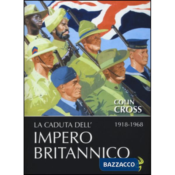 Caduta dell'impero britannico 1918-1968 (La)