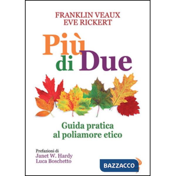 Più di due. Guida pratica al poliamore etico