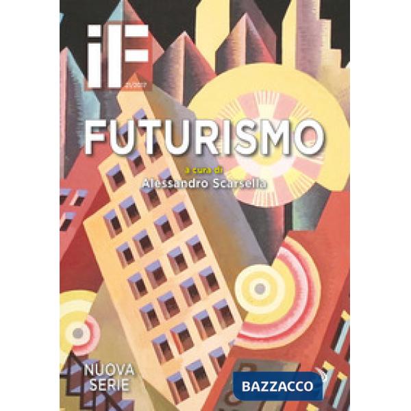 IF. Insolito & fantastico (2017). Vol. 21: Futurismo