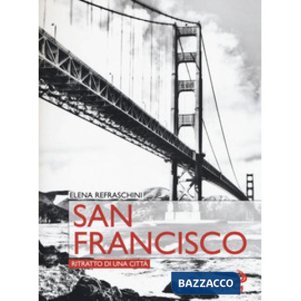 San Francisco. Ritratto di una città