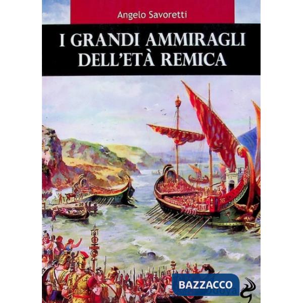 Grandi ammiragli dell'età remica (I)