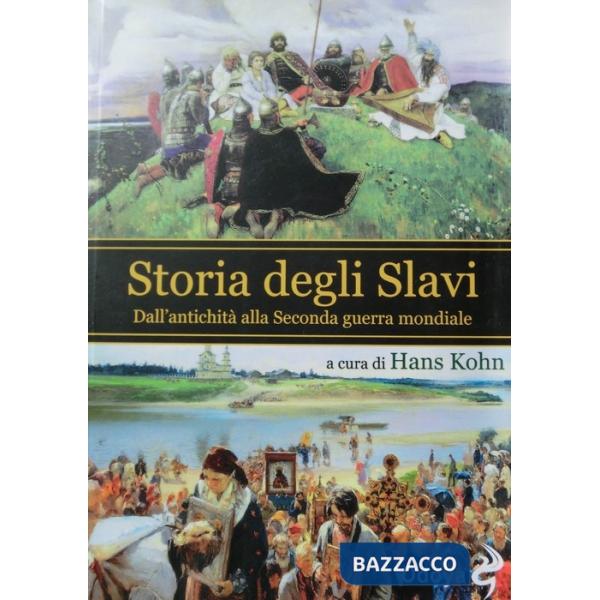 Storia degli slavi. Dall'antichità alla Seconda guerra mondiale