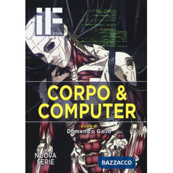 IF. Insolito & fantastico (2017). Vol. 22: Corpo e computer
