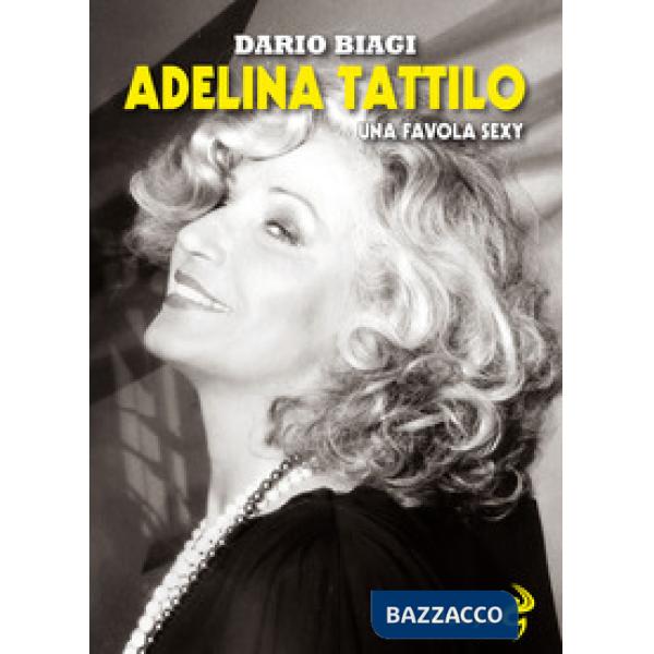 Adelina Tattilo. Una favola sexy