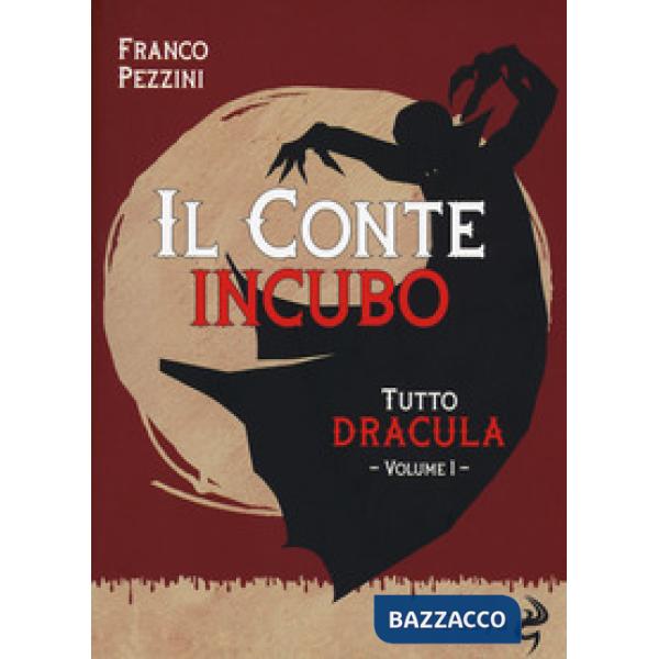 Tutto Dracula. Vol. 1: Il conte incubo