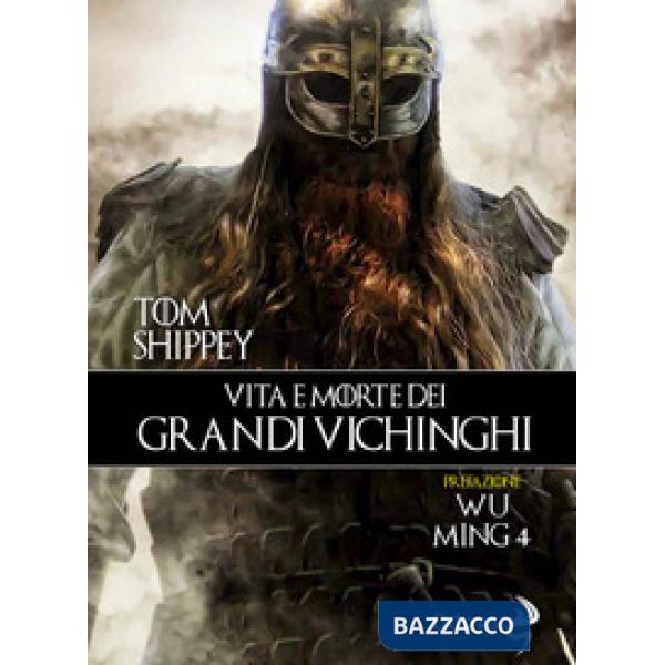 Vita e morte dei grandi Vichinghi