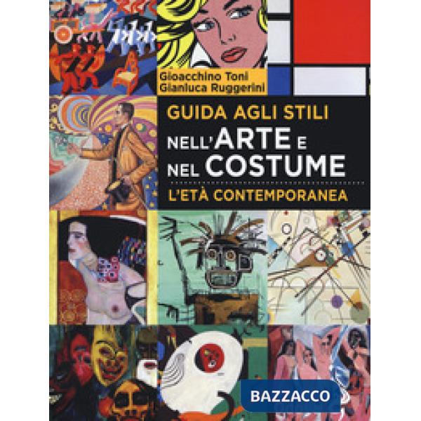 Guida agli stili nell'arte e nel costume. L'età contemporanea