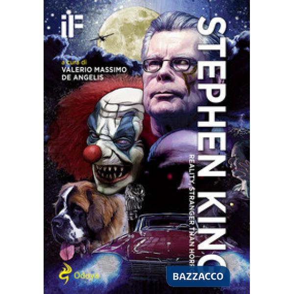 IF. Insolito & fantastico. Nuova serie (2018). Vol. 23: Stephen King. Reality, stranger than fiction